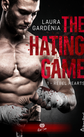 The Hating Game, Tome 1 : Rebel Hearts