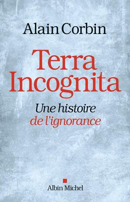 Couverture du livre : Terra Incognita : Une histoire de l'ignorance