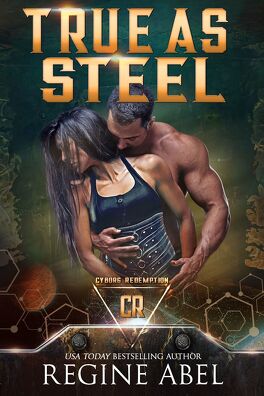 Couverture du livre : Cyborg Redemption, Tome 4 : True As Steel