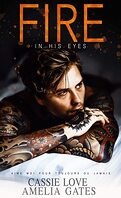 Un amour incandescent, Tome 1 : Fire in His Eyes