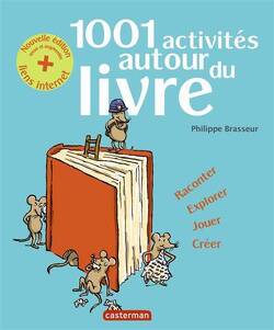 Couverture de 1.001 activités autour du livre : raconter, explorer, jouer, créer