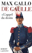 De Gaulle, tome 1 : L'appel du destin