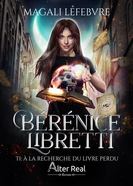 Couverture du livre : Bérénice Libretti, Tome 1 : À la recherche du livre perdu