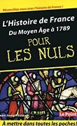 L'Histoire de France pour les Nuls : Du Moyen Âge à 1789