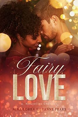 Couverture du livre : Nouvelles Chances, Tome 4 : Fairy Love