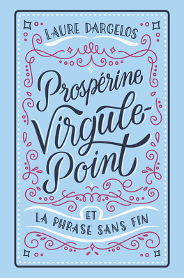 Couverture du livre : Prospérine Virgule-Point et la Phrase sans fin