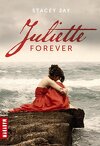 Juliette Forever, Tome 1 : Juliette Forever