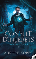 Edwin Jones, Tome 1 : Conflit d'intérêts
