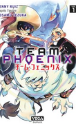 Team Phoenix, Tome 1