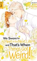 We Swore to Meet in the Next Life and That's When Things Got Weird !, Volume 3