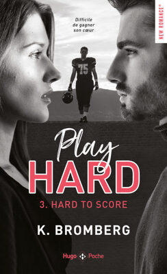 Couverture de Play Hard, Tome 3 : Hard to Score