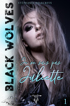 couverture Black Wolves, Tome 1 : Je ne suis pas Juliette