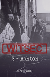 WITSEC, Tome 2 : Ashton