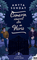 Love, Austen, Tome 2 : Cameron aimerait être un héros 