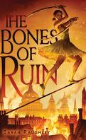 The Bones of Ruin, Tome 1