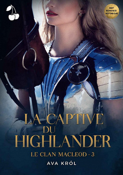 Couverture de Le Clan MacLeod, Tome 3 : La Captive du Highlander
