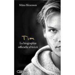 Couverture de Tim : La biographie officielle d'Avicii