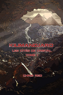 Couverture de Les Cités de cristal, Tome 1 : Kilimandjaro