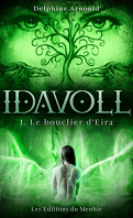 Idavoll, Tome 1 : Le Bouclier d'Eira