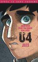 U4 (BD), Tome 1 : Jules