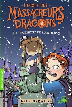Couverture de L'École des massacreurs de dragons, Tome 8 : La Prophétie de l'an 1000