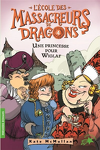 couverture L'École des massacreurs de dragons, Tome 4 : Une princesse pour Wiglaf