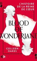 L'Histoire de la reine de cœur, Tome 2 : Blood of Wonderland