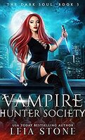 Vampire Hunter Society, Tome 3 : The Dark Soul