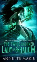 The guild codex : Unveiled , Tome 3 : The Twice-Scorned Lady of Shadow