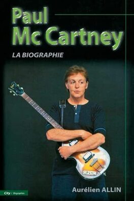 Couverture du livre : Paul Mc Cartney la biographie
