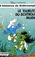 3 histoires de Schtroumpfs, Tome 3 : Le Tourlitoula du Schtroumpf musicien
