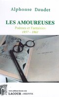 Les amoureuses Poèmes et Fantaisies 1857-1861