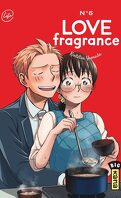 Love Fragrance, Tome 6