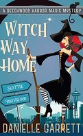 Holly Boldt, Tome 4 : Witch Way Home