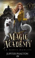Magic Academy, Tome 1 : La Magie oubliée