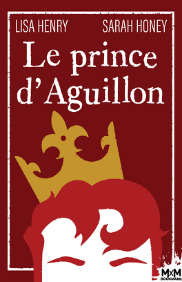 Couverture du livre Au royaume d'Aguillon, Tome 1 : Le Prince d'Aguillon