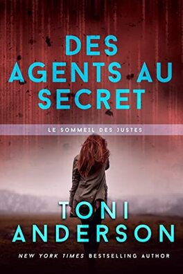 LE SOMMEIL DES JUSTE de Toni Anderson - SAGA Le_sommeil_des_justes_tome_7_des_agents_au_secret-4965635-264-432