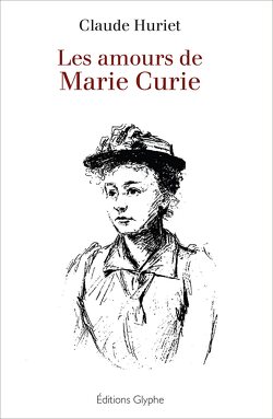 Couverture de Les amours de Marie Curie