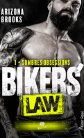 Bikers' Law, Tome 1 : Sombres obsessions