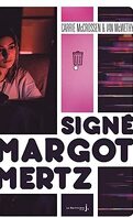 Signé Margot Mertz, Tome 1
