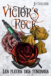 Victor's Rock, Tome 4 : Les Fleurs des ténèbres