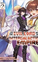 I’m the Evil Lord of an Intergalactic Empire ! Tome 2