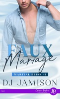 Marital Bliss, Tome 1 : Faux mariage