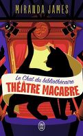 Le Chat du bibliothécaire, Tome 3 : Théâtre macabre