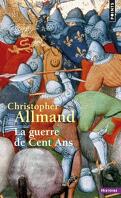 La guerre de Cent Ans, l'Angleterre et la France en guerre 1300-1450