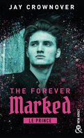 The Forever Marked, Tome 1 : Le Prince