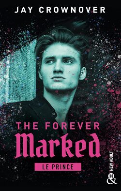 Couverture de The Forever Marked, Tome 1 : Le Prince