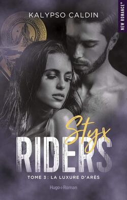 Couverture de Styx Riders, Tome 3 : La Luxure d'Arès