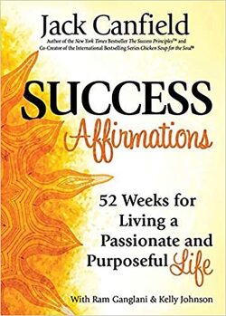 Couverture de Success Affirmations: 52 Weeks for Living a Passionate and Purposeful Life