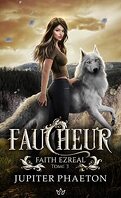Faith Ezreal, Tome 3 : Faucheur